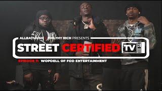 All Bay Music x Philthy Rich Presents Street Certified TV Ep #7 - Wopdell