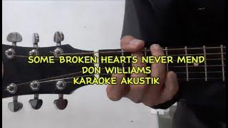 SOME BROKEN HEARTS NEVER MEND-DON WILLIAMS(KARAOKE AKUSTIK)#karaoke #oldsong #countrymusic