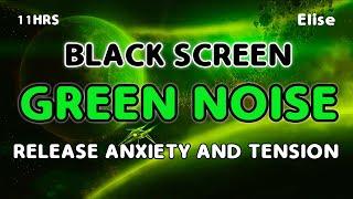 Green Noise Safe Quick Sleeping Pill For Insomniacs - Black Screen Helps Relax || 11H || No Ads