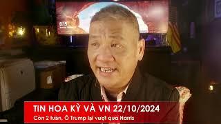 TIN HOA KỲ VÀ VN 22/10/2024