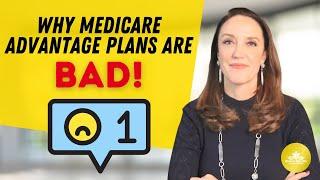 Why Medicare Advantage Plans are Bad (or Are They?)