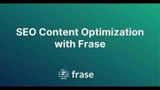 SEO Content Optimization with Frase