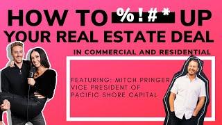 How to %#!* up your Real Estate Deal in Commercial and Residential