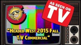 Headed West 2015 Fall T.V Commercial