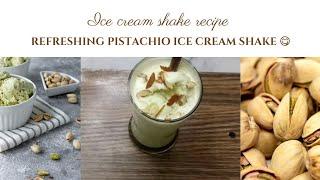 Homemade pistachio ice cream shake pistachio ice cream milkshake recipe by @Bestiescookingskills