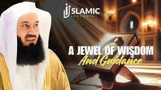 The Quran: A Jewel of Wisdom And Guidance - Mufti Menk | Islamic Lectures