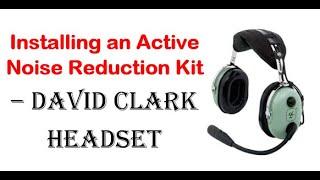 [TUTORIAL] Active Noise Reduction Kit - David Clark