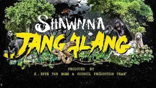 SHAWNNA  - Jangalang