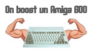 [AMIGA] On Boost un Amiga 600