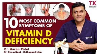 10 Most Common Symptoms Of Vitamin D Deficiency | Dr. Karan Patel Orthopedician | TX Hospitals