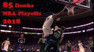 The Best 85 Dunks of the 2018 NBA Playoffs!