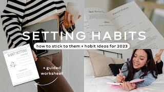 Setting New HABITS in 2023 + Healthy Habit Ideas