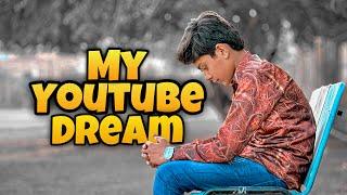 MY YOUTUBE DREAM |