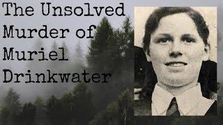 The Unsolved Murder of Muriel Drinkwater