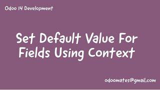 22.How To Set Default Field Value Using Context In Odoo || Default Field Value Based On Menu