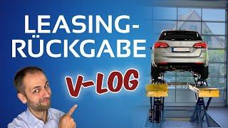 LIVE: Meine Leasing-Rückgabe im V-LOG (Wird's jetzt teuer?)