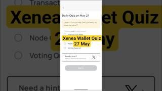 Xenea wallet daily quiz today 27 May | Xenea wallet voucher code 27 May