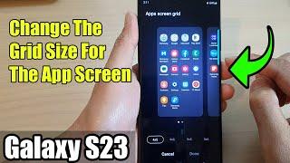 Galaxy S23's: How to Change The Grid Size For The App Screen