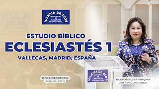 Eclesiastés 1 Estudio Bíblico: Hna. María Luisa Piraquive, Vallecas Madrid España, 21 ene 2024 - 585