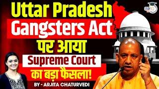 Supreme Court to examine Constitutional validity of Uttar Pradesh Gangsters Act | StudyIQ Judiciary