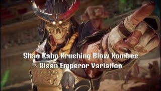 Shao Kahn Krushing Blow Kombos (Risen Emperor Variation): Mortal Kombat 11