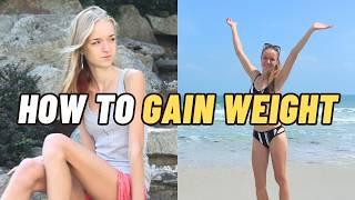 My 7 Best Tips to GAIN WEIGHT (Sustainable & Attainable)