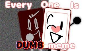 Everyone is dumb || Animation meme || OSC