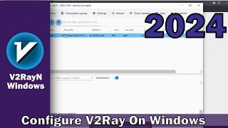 Configure V2Ray on Windows 10 and 11 (2024 Update)