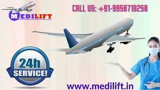 Elect Top ICU Air Ambulance in Patna and Ranchi by Medilift at Low Cost for a Trouble-Free Journey