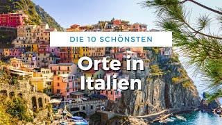 Die 10 schönsten Orte Italiens (Reise Tipps)