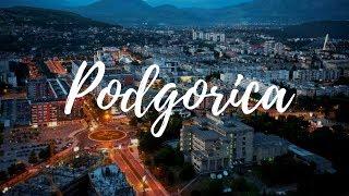 PODGORICA - Montenegro Travel Guide | Around The World