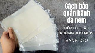 Cách bảo quản bánh đa nem -  cuốn nem nướng, nem lụi | Hạnh Dẻo