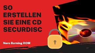 So erstellen Sie eine CD SecurDisc | Nero Burning ROM Anleitung