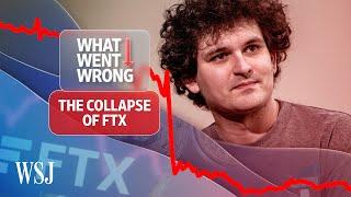 The FTX Collapse, Explained | WSJ What Went Wrong