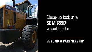 Ask the Expert: SEM 655D Wheel Loader walkaround