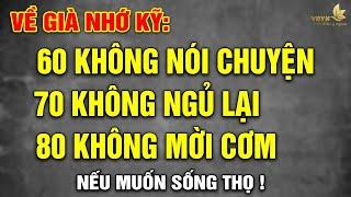 Về Già Nhớ Kỹ: 60 Không Nói Chuyện, 70 Không Ngủ Lại, 80 Không Mời Cơm - Vạn Điều Ý Nghĩa