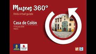 Casa de Colón - Visita Virtual Guiada (junio 2020) | Museos 360º