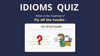 Idioms Quiz – Guess the meaning - Test your knowledge of English Idioms