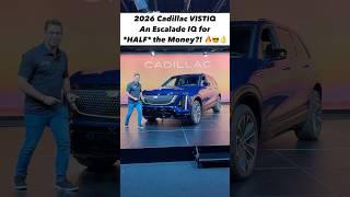 Five Reasons the NEW 2026 Cadillac VISTIQ Might be An Electric Escalade on a Budget!