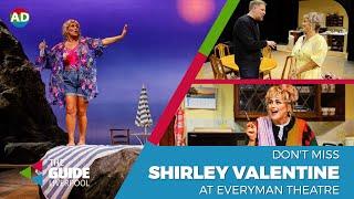 Don't miss Shirley Valentine at Liverpool Everyman | The Guide Liverpool