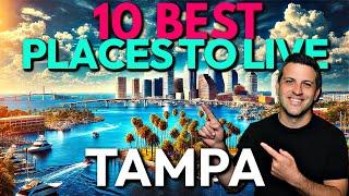 Top 10 Best Places To Live In Tampa | Updated and Improved!!