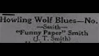 J T  'Funny Papa' Smith-Howling Wolf Blues   No  1