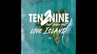 Ten2Nine - Love Island (Feat Nicole Holt)