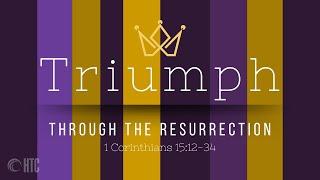 Triumph: Through the Resurrection | High Tide Church 4/06/25