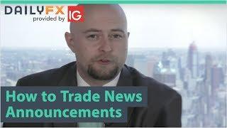 How to Trade News Announcements | Forex News