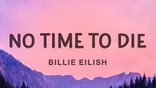 Billie Eilish - No Time To Die (Lyrics)