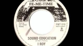 I ROY - Sound education + version (1973 Fe me time)