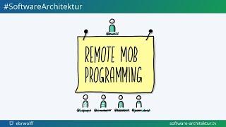 Remote Mob Programming mit Jochen Christ, Franziska Dessart, Simon Harrer, Martin Huber