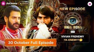 Bigg Boss 18 30th October 2024 Today Full Episode 25