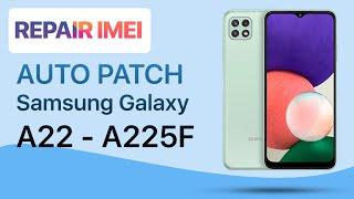 Auto Patch and Repair IMEI Samsung Galaxy A22 A225F